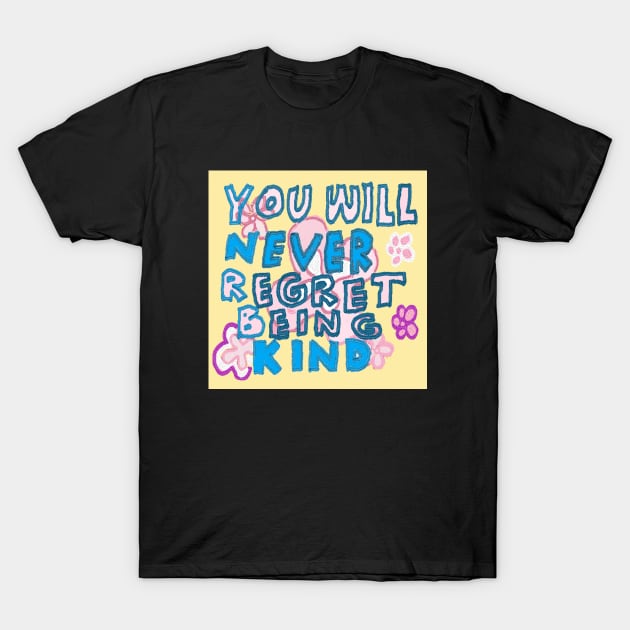 you will never regret being kind, OIL PAINTING T-Shirt by zzzozzo